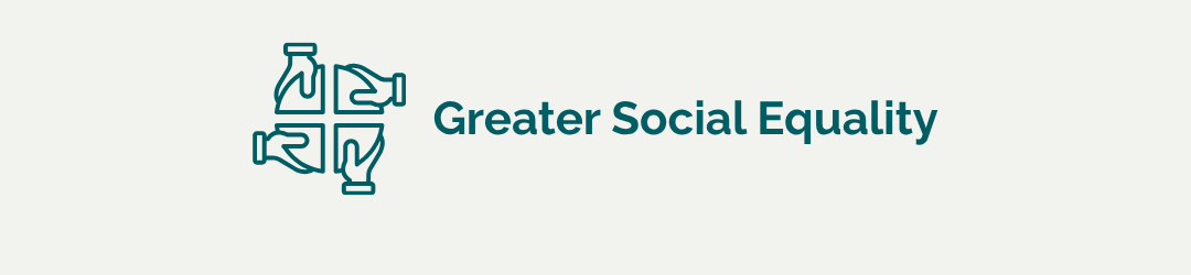 Greater Social Equality